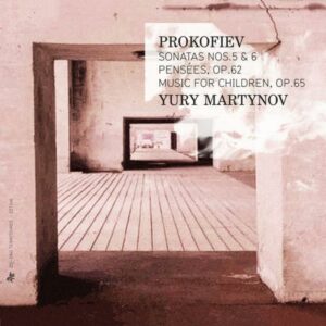 Prokofiev: Sonates Nos 5 Et 6, Pensées Op.62 - Yury Martinov