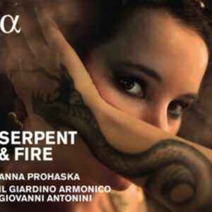 Serpent &amp; Fire - Anna Prohaska