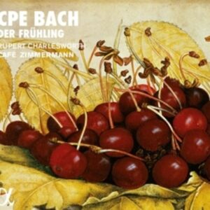 Carl Philipp Emanuel Bach: Der Fruhling - Cafe Zimmermann