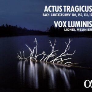 Johann Sebastian Bach: Actus Tragicus - Vox Luminis
