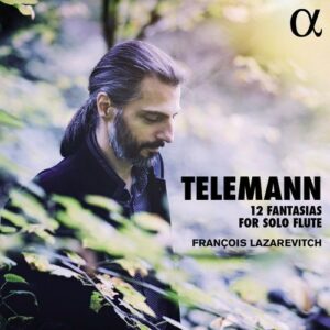 Georg Philipp Telemann: 12 Fantasias For Solo Flute - Francois Lazarevitch