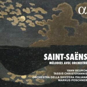 Saint-Saens : Mélodies Avec Orchestre - Yann Beuron