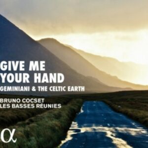 Give Me Your Hand, Geminiani & The Celtic Earth - Bruno Cocset