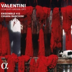 Valentini, Giuseppe: Concerti Grossi,  Op. 7