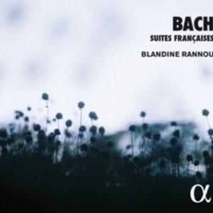 Bach: Suites Francaises - Blandine Rannou