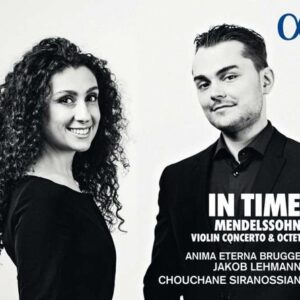 Mendelssohn: In Time, Violin Concerto - Chouchane Siranossian