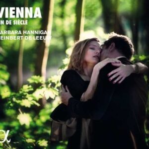 Vienna, Fin De Siecle - Barbara Hannigan