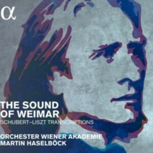 Liszt: The Sound Of Weimar - Martin Haselböck