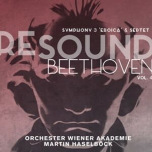 Ludwig Van Beethoven: Resound Beethoven Vol.4 - Orchester Wiener Akademie