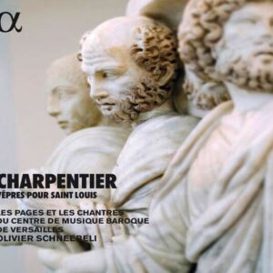 Marc-Antoine Charpentier: Vêpres Pour Saint Louis - Olivier Schneebeli