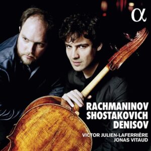 Shostakovich, Rachmaninov, Denisov: Cello Sonatas - Victor Julien-Laferriere