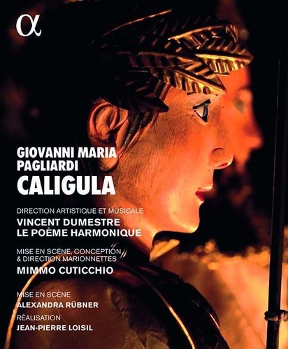 Giovanni Maria Pagliardi: Caligula - Vincent Dumestre
