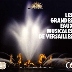 Les Grandes Eaux Musicales De Versailles 2017