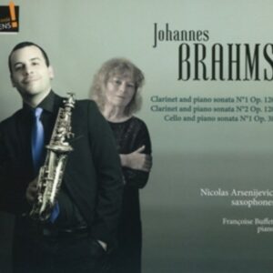 Brahms: Sonata Piano & Clarinet Nrs 1 & 2 - Nicolas Arsenijevic