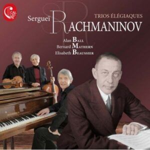 Rachmaninov: Trios Elegiaques Nos.1 & 2 - Alan Ball