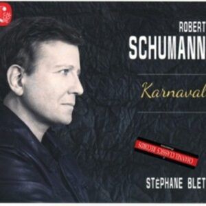 Robert Schumann: Karnaval - Stephane Blet