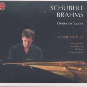 Schubert / Brahms: Piano Works - Christophe Vautier