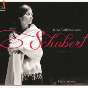 Schubert F.: Piano Works - Irina Lankova