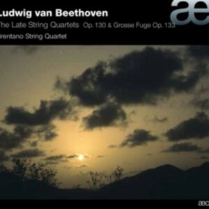 Ludwig Van Beethoven: The Late String Quartets Op. 130 & Op.133 - Brentano String Quartet