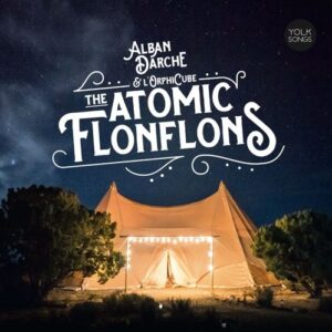 The Atomic Flonflons - Alban Darche & L'Orphicube