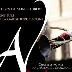Messes De Saint-Hubert - Sonneurs De La Garde Républicaine