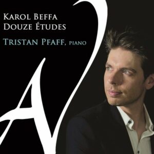 Karol Beffa: Douze Etudes - Tristan Pfaff