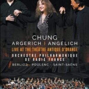 Live at the Theatre Antique D'Orange - Chung, Argerich, Angelich