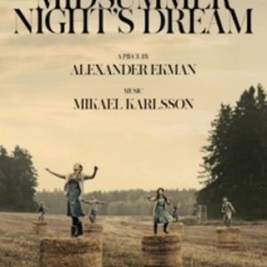 Karlsson: Midsummer Night's Dream - The Royal Swedish Ballet