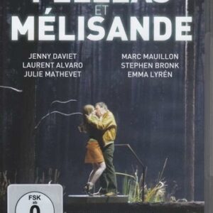 Debussy: Pelléas Et Mélisande - Marc Mauillon