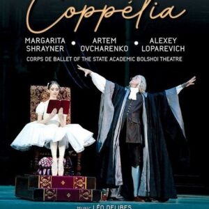 Leo Delibes: Coppelia - Bolshoi Ballet