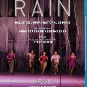 S. Reich: Rain - A.T. De Keersmaeker - Ballet De L'Opera De Paris / Octors