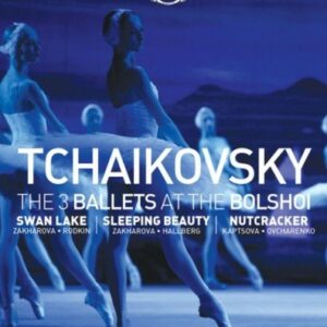 Pyotr Ilyich Tchaikovsky: Ballets At The Bolchoi - Bolchoi Ballet