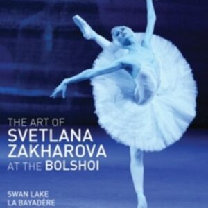 The Art of Svetlana Zakharova at the Bolshoi