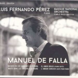 Manuel De Falla: Noches En Los Jardines De Espana - Luis Fernando Perez / Rizzi