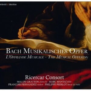 Johann Sebastian Bach: Musicalisches Opfer - Ricercar Consort