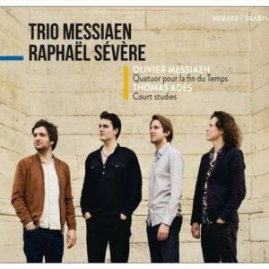 Messiaen: Quatuor Pour La Fin Du Temps / Ades: Court Studies  - Trio Messiaen