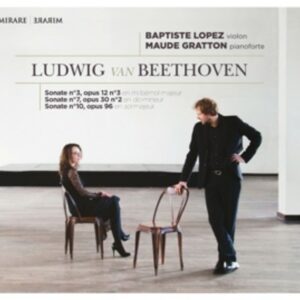 Beethoven: Sonates Pour Violon & Piano Nrs. 3 7 & 10 - Baptiste Lopez