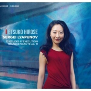Liapounov: 12 Etudes D'Execution Transcendante - Etsuko Hirose