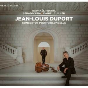 Jean-Pierre Duport: Concertos Pour Violoncelle - Raphael Pidoux