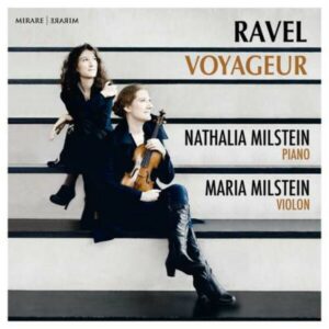Ravel Voyageur - Nathalia Milstein