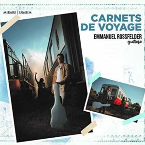 Carnets De Voyage - Emmanuel Rossfelder