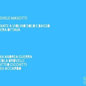 Michele Mascitti: Sonate A Violini Solo E Basso, Opera Ottava - Gian Andrea Guerra