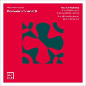 Domenico Scarlatti: Mandolin Sonatas - Pizzicar Galante