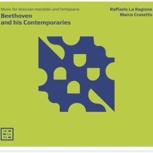 Beethoven And His Contemporaries - Raffaele La Ragione