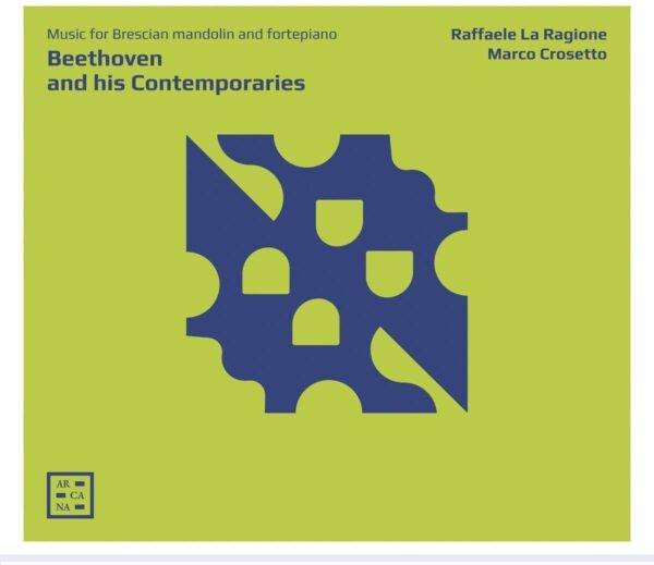 Beethoven And His Contemporaries - Raffaele La Ragione