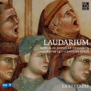 Laudarium: Songs Of Popular Devotion - La Reverdie