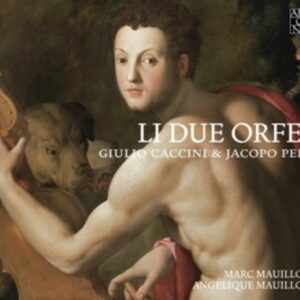 Giulio / Peri, Jacopo Caccini: Li Due Orfei