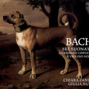 Bach : Sei Suonate A Cembalo Certato E Violino Solo - Chiara Zanisi