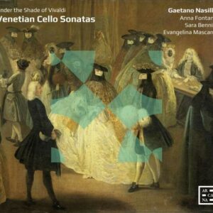 Venetian Cello Sonatas, Under The Shade Of Vivaldi - Gaetano Nasillo