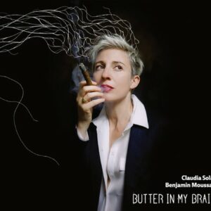 Butter In My Brain - Claudia Solal